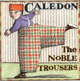 Caledon- The Noble Trousers